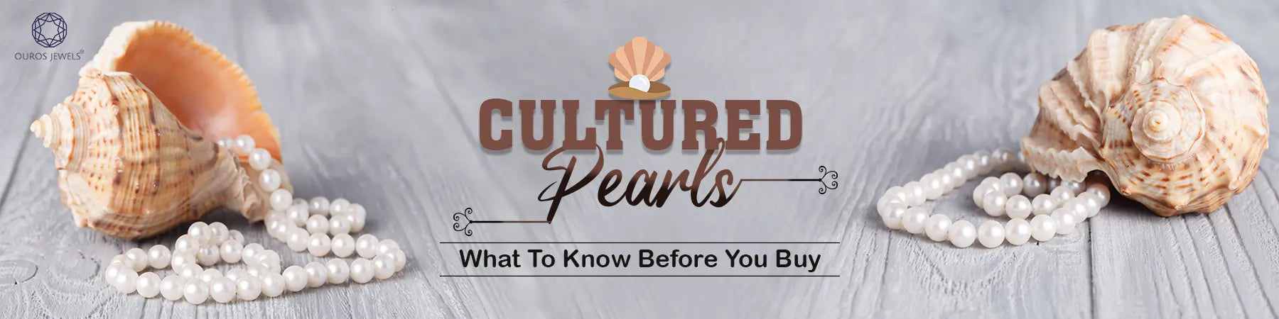 Complete Guide to Cultured Pearls: What to Know Before Buying