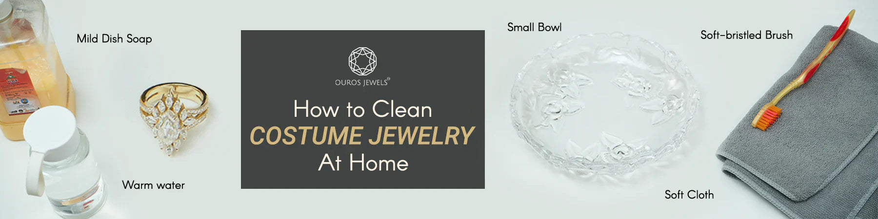 A guide to cleaning costume jewelry at home. Items needed include a soft-bristled brush, mild dish soap, warm water, and a soft cloth
