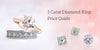 A Comprehensive Price Guide of 1 Carat Diamond Ring