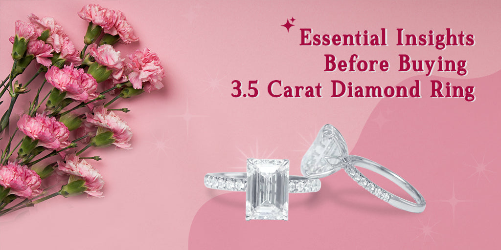 Essential insights to know Before Buying 3.5 Carat Diamond Ring