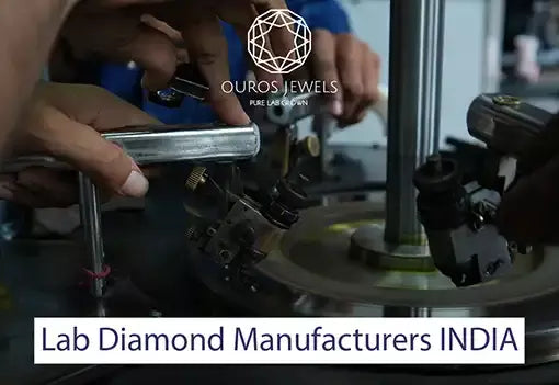 Lab Grown Diamond Manufacturer INDIA will become the most famous in the world